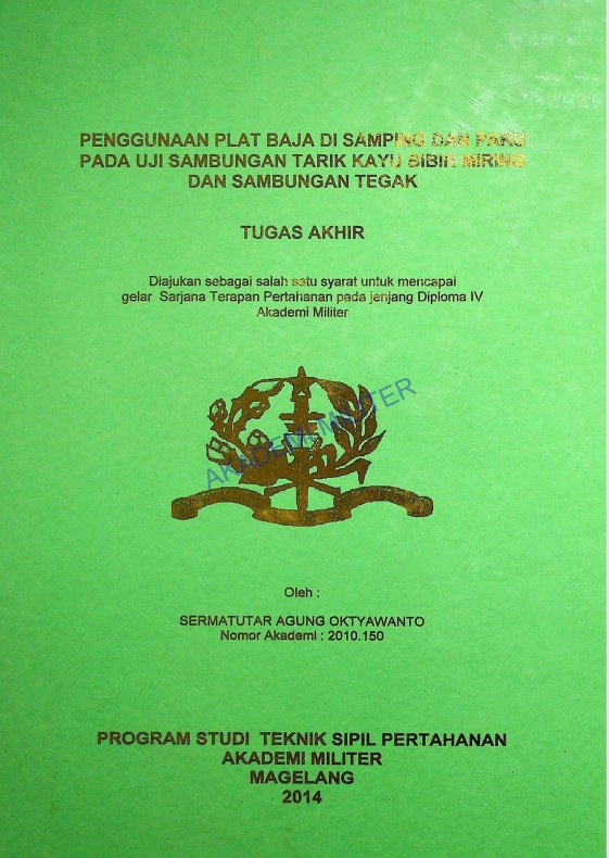 PENGGUNAAN PLAT BAJA DI SAMPING DAN PAKU PADA UJI SAMBUNGAN TARIK KAYU BIBIR MIRING DAN SAMBUNGAN TEGAK
